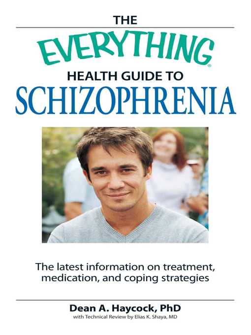 Title details for The Everything Health Guide to Schizophrenia by Dean A Haycock - Available